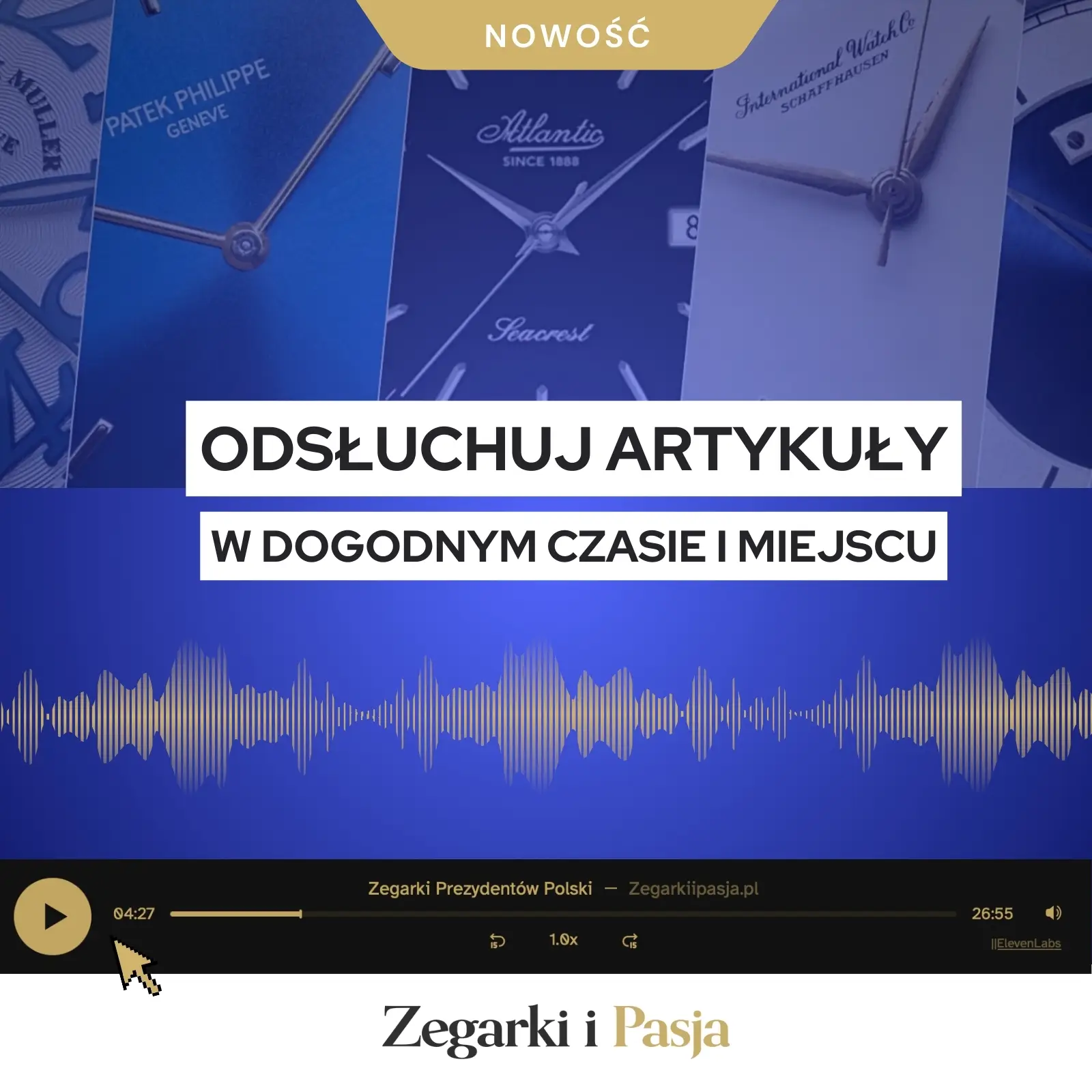 Nowa funkcja w Zegarki i Pasja: odsłuchuj artykuły o zegarkach!
