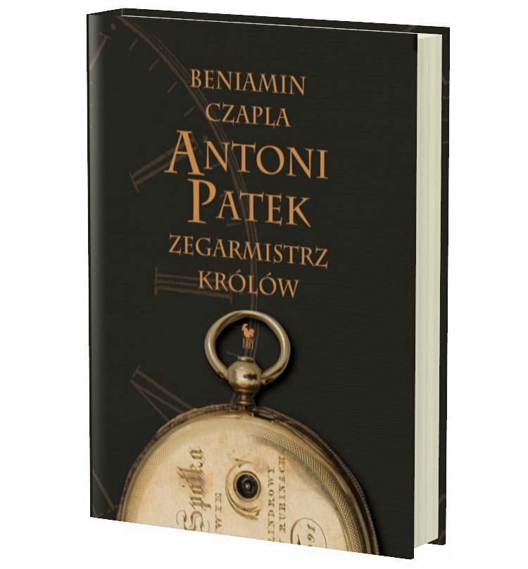 Zapowiedź książki: Antoni Patek. Zegarmistrz królów. Śladami życia