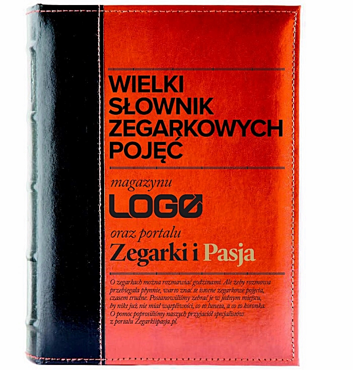 Wielki słownik zegarmistrzowskich pojęć magazynu LOGO oraz portalu Zegarki i Pasja!
