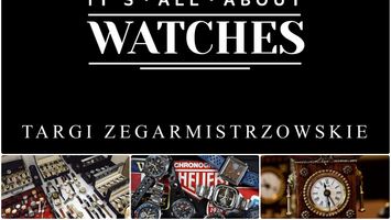Znane wydarzenie w nowej odsłonie: It's All About Watches - Targi Zegarmistrzowskie 2022