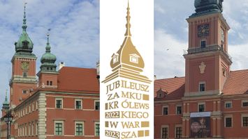 Jubileusz Zamku Królewskiego w Warszawie i jubileusz jego zegara