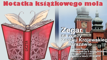 „Historia zegara na wieży Zamku Królewskiego w Warszawie…”