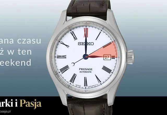 Już w ten weekend przenosimy się do innej strefy… czasowej!