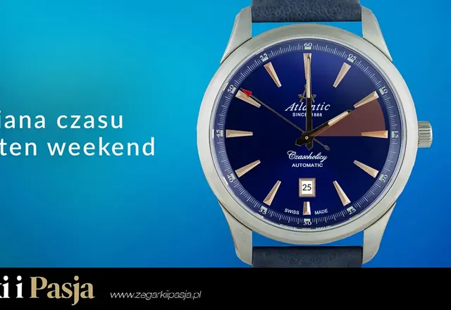 Już w ten weekend przenosimy się do innej strefy… czasowej!