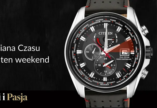 Już w ten weekend przenosimy się do innej strefy… czasowej!