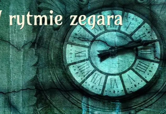 „W rytmie zegara…” Interpretacje. Humaniści w rozważaniach o czasie