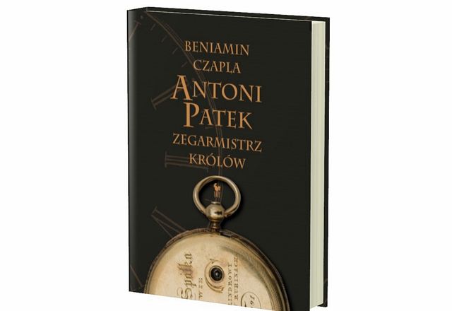 Zapowiedź książki: Antoni Patek. Zegarmistrz królów. Śladami życia