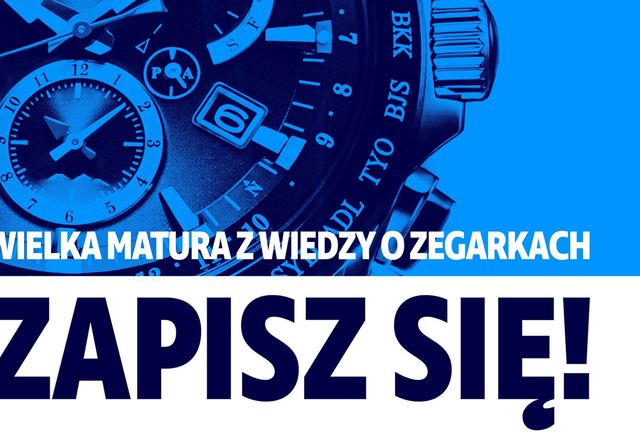ZAPISY - Wielka matura z wiedzy o zegarkach 2019!